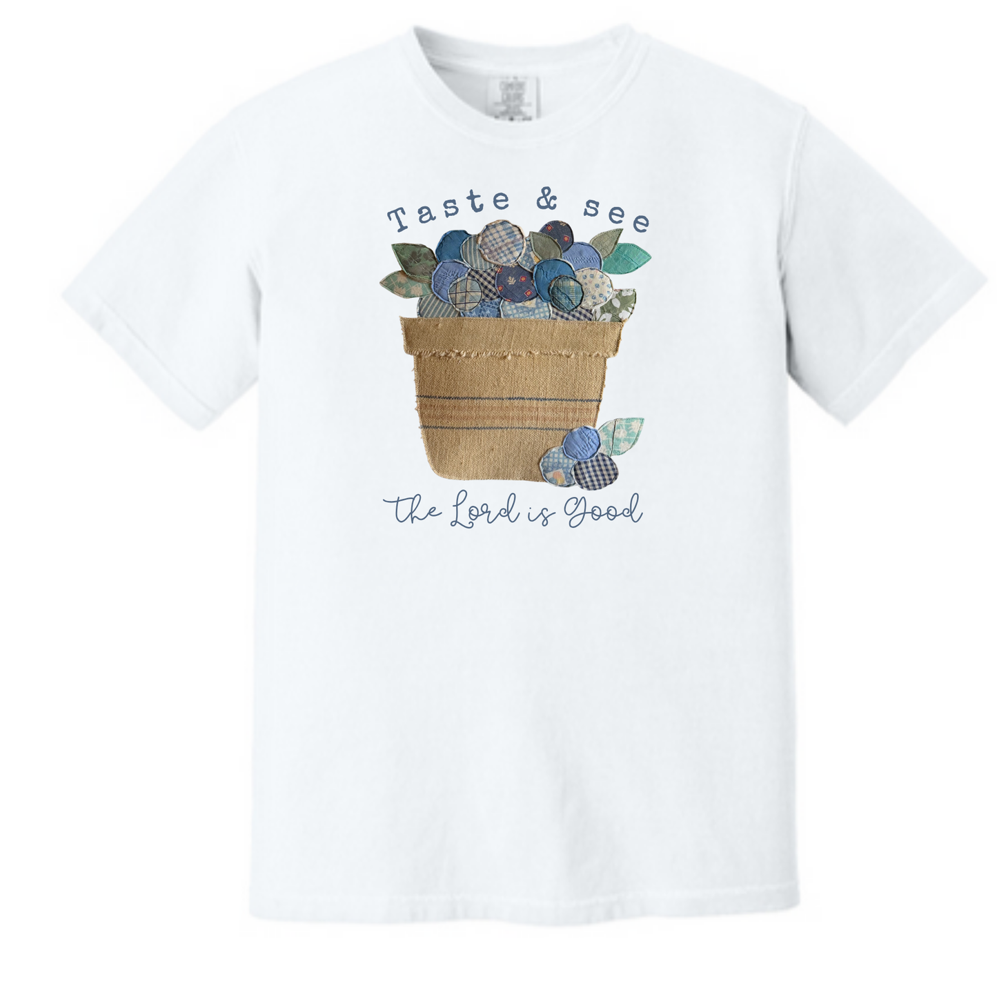 Taste and see the Lord is good Tshirt or Long sleeve