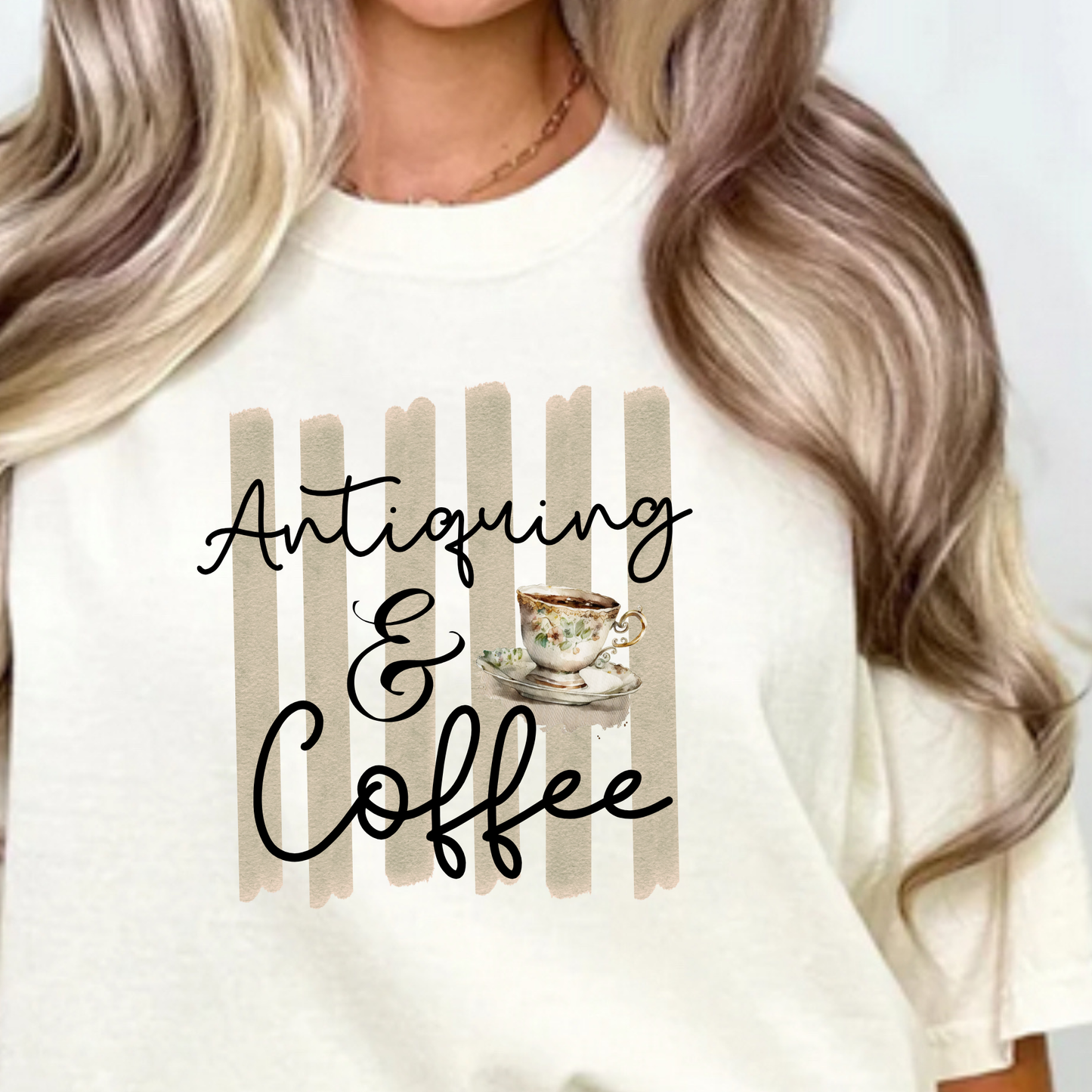 Antiquing & Coffee Tshirt or Long sleeve