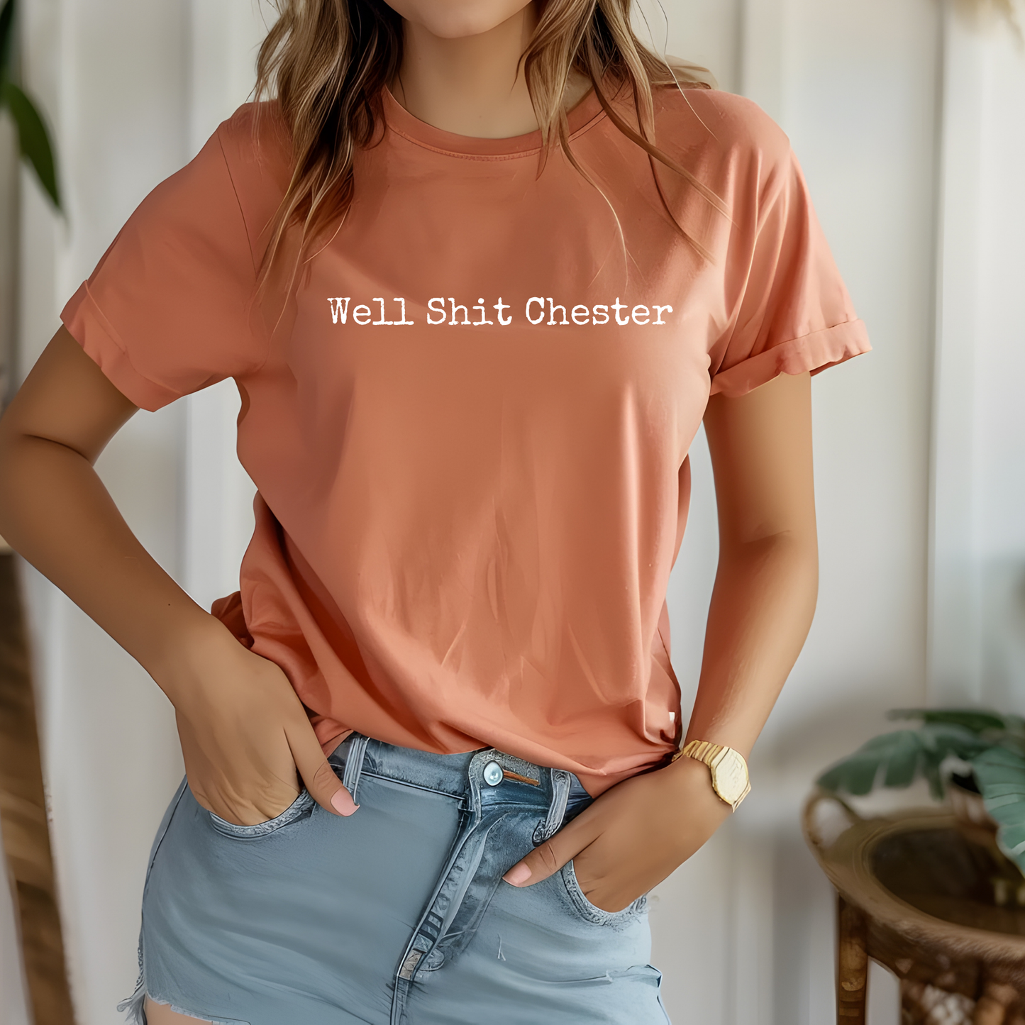 Well shit Chester Tshirt or Long sleeve